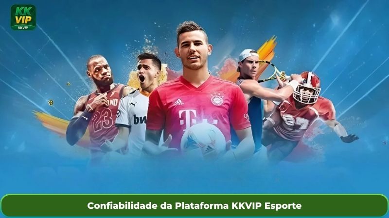 Confiabilidade da Plataforma KKVIP Esporte