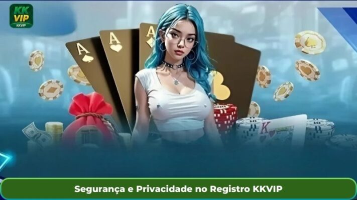 Segurança e Privacidade no Registro KKVIP