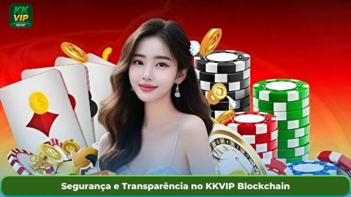 Segurança e Transparência no KKVIP Blockchain