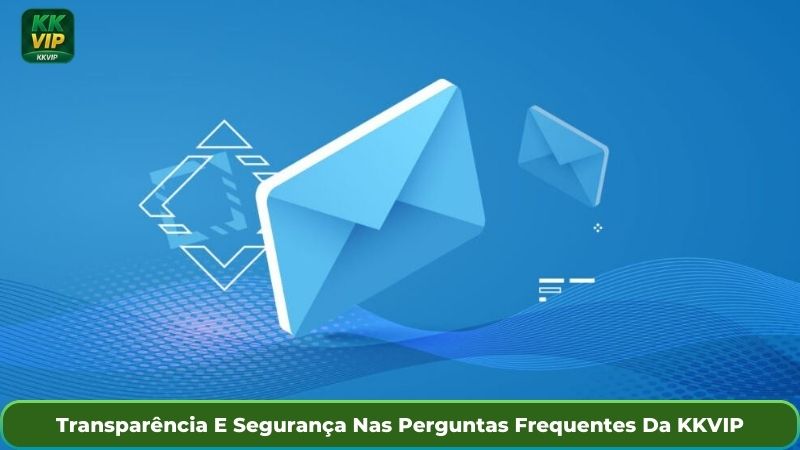 Transparência E Segurança Nas Perguntas Frequentes Da KKVIP
